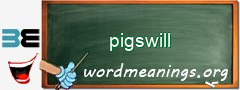 WordMeaning blackboard for pigswill